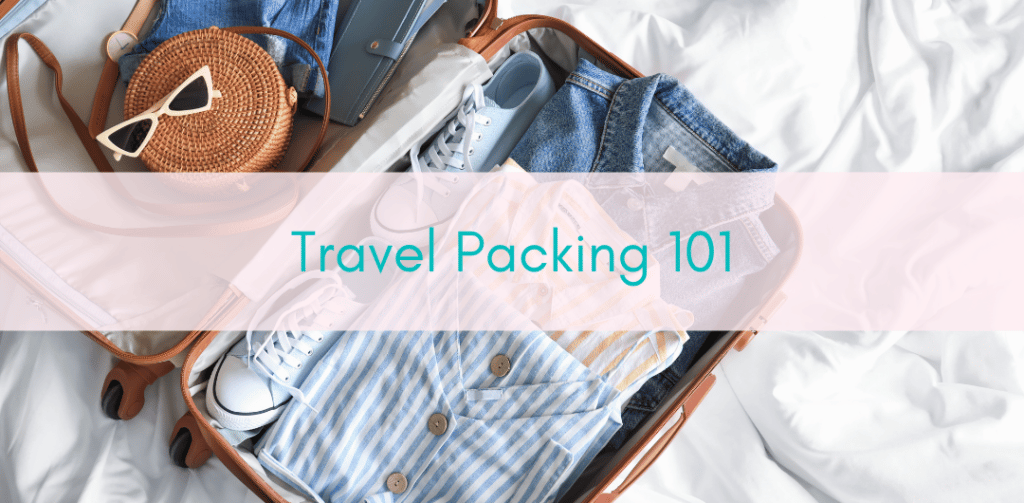 Girls Who Travel | Travel packing 101