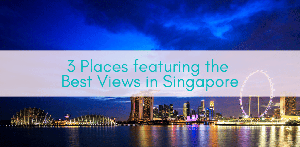 Girls Who Travel | Best Views in Singapore