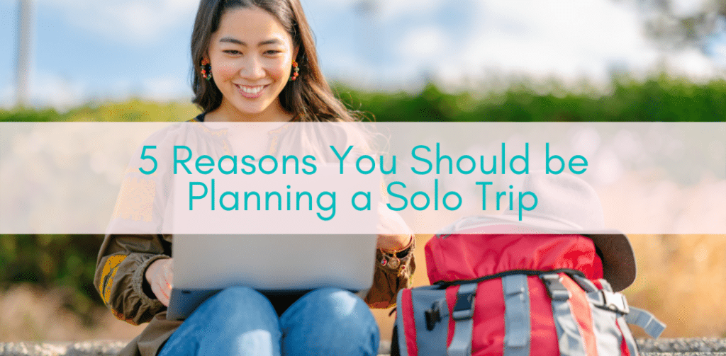 Girls Who Travel | Planning a solo trip