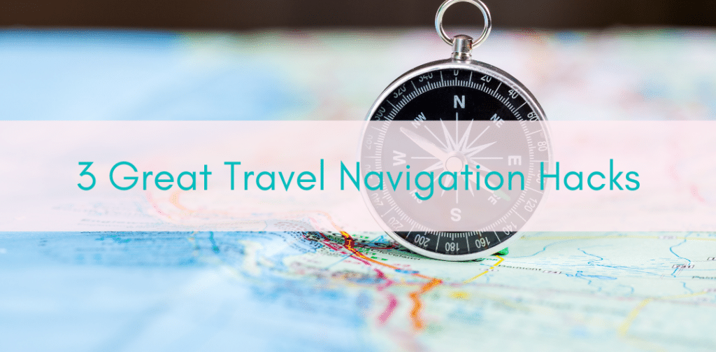 Girls Who Travel | Travel navigation hacks