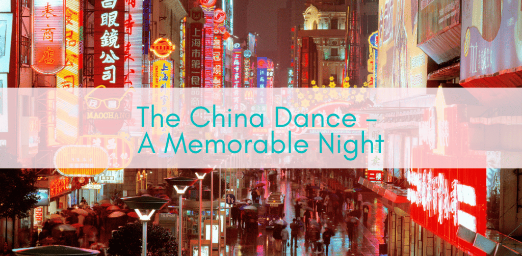 Girls Who Travel | The China Dance - A Memorable Night