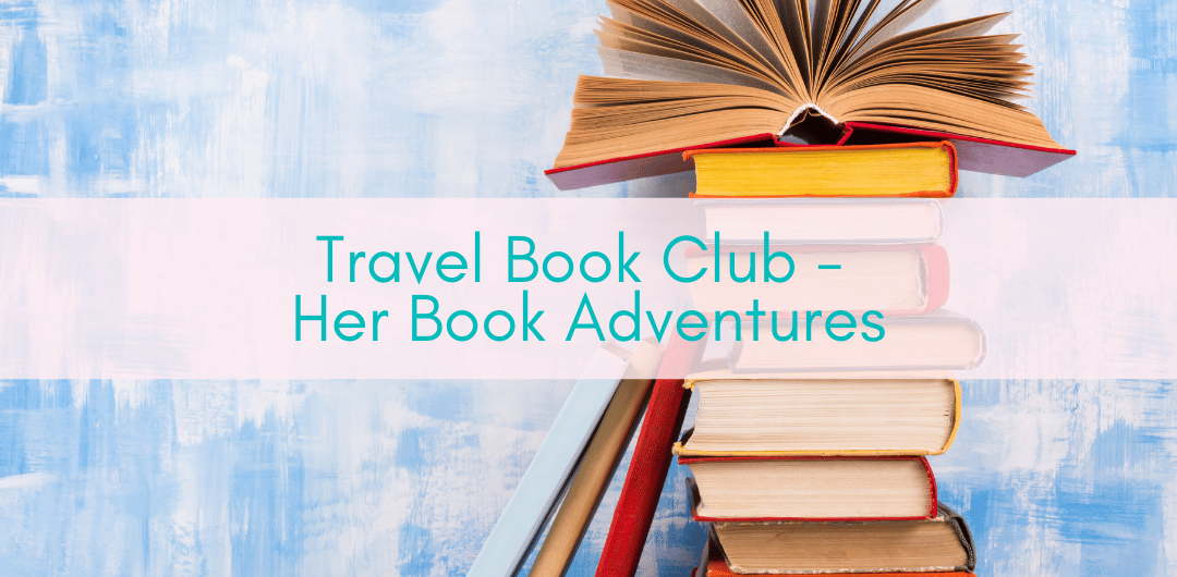 Her Adventures | Travel Book Club