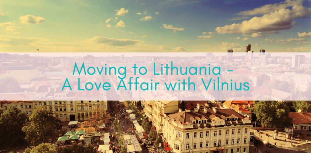 Girls Who Travel | Moving to Lithuania - A Love Affair with Vilnius