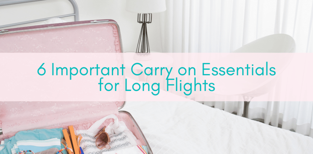 Her Adventures | Carry on essentials for long flights