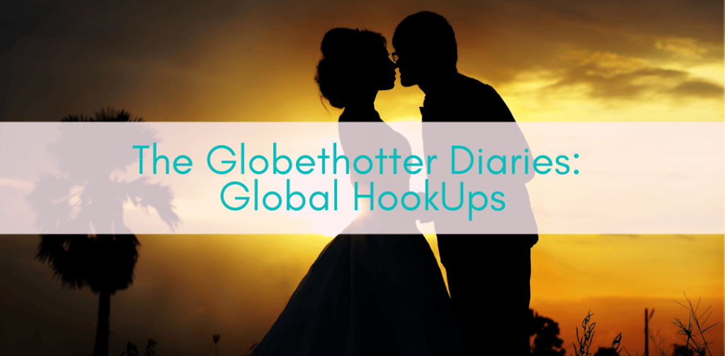 Girls Who Travel | Global Hookups