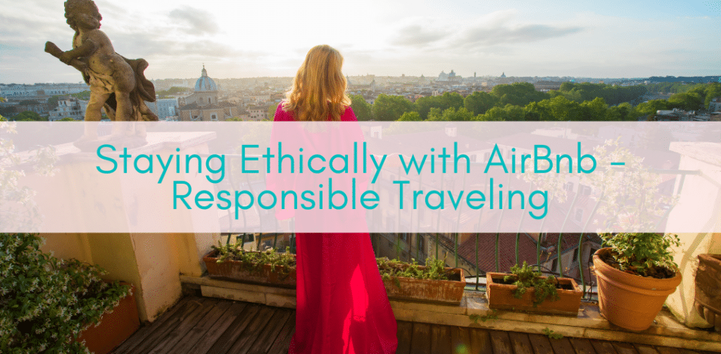 Girls Who Travel | Staying Ethically with AirBnb - Responsible Traveling