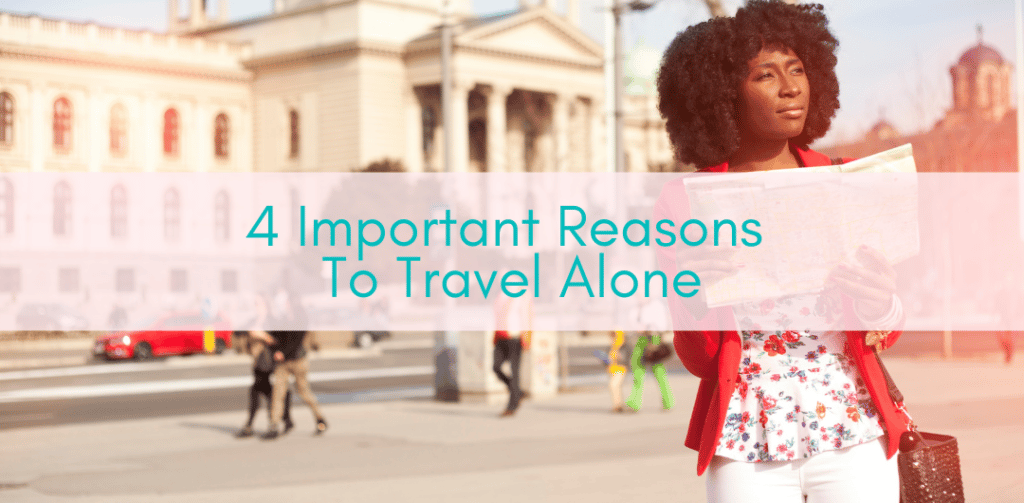 Girls Who Travel | How solo travel changed my outlook on life