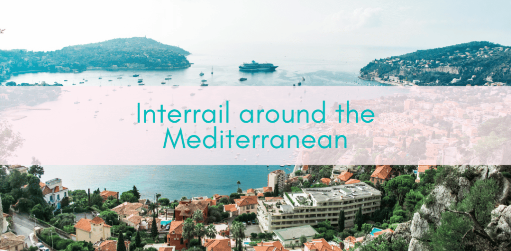 Girls Who Travel | Interrail around the Mediterranean