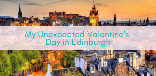 Girls Who Travel | Valentine's Day in Edinburgh