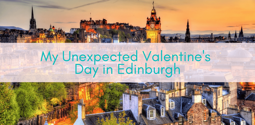 Her Adventures | Valentine's Day in Edinburgh