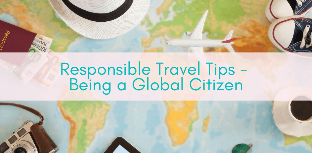 Girls Who Travel | Responsible Travel Tips