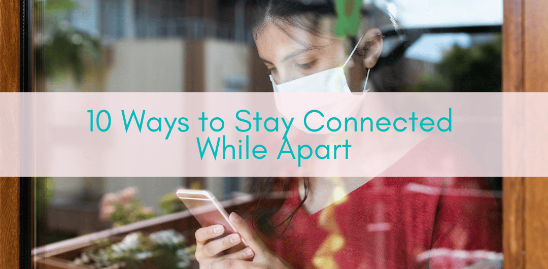 Girls Who Travel | 10 Ways to Stay Connected While Apart