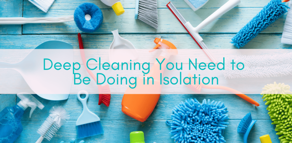 Girls Who Travel | Deep Cleaning You Need to Be Doing in Isolation