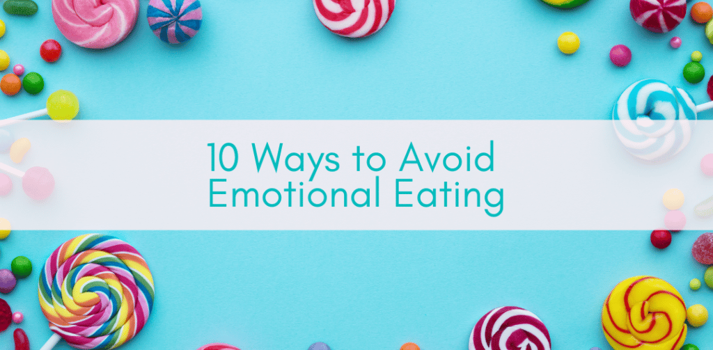 Girls Who Travel | 10 Ways To Avoid Emotional Eating