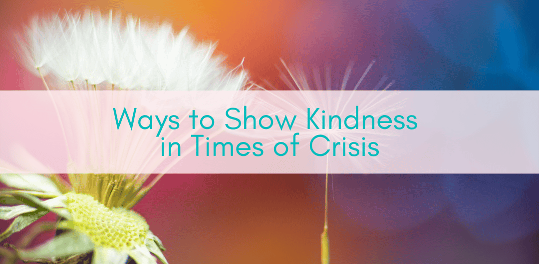 Her Adventures | Ways to Show Kindness in Times of Crisis