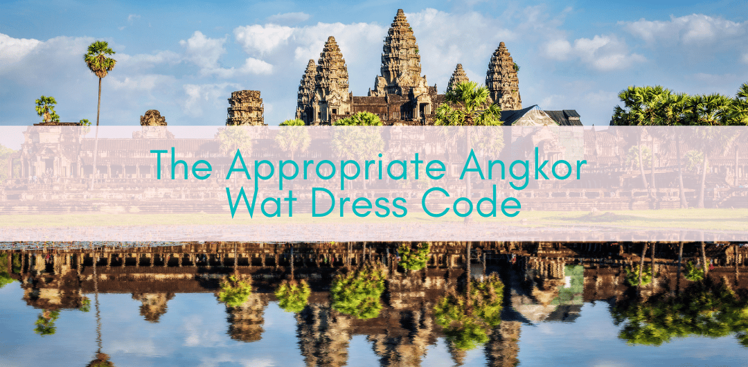 Girls Who Travel | The Appropriate Angkor Wat Dress Code