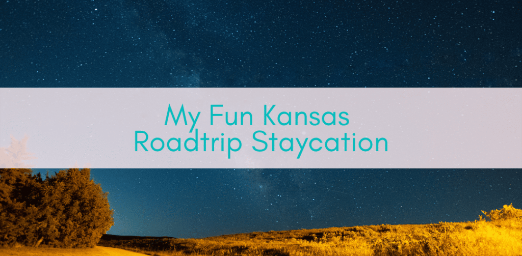 Girls Who Travel | Staycation in Kansas