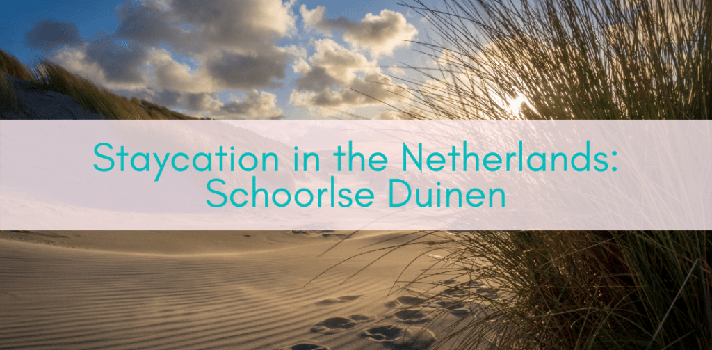 Girls Who Travel | Staycation in the Netherlands: Schoorlse Duinen