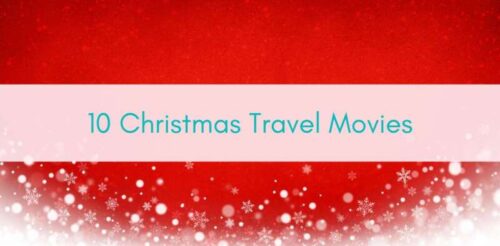 Girls Who Travel | 10 Christmas Travel Movies (2022)