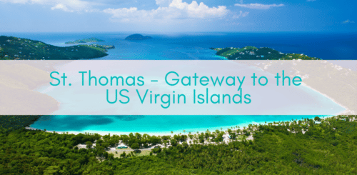 Girls Who Travel | St. Thomas - Gateway to the US Virgin Islands