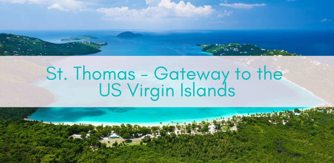 Girls Who Travel | St. Thomas - Gateway to the US Virgin Islands