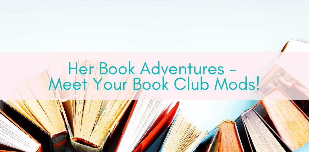Her Adventures | Book Club Mods