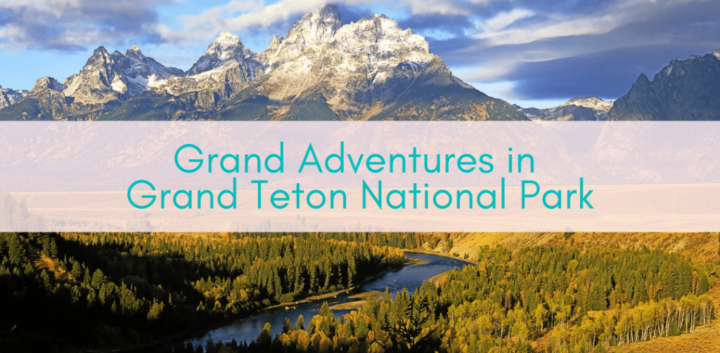 Girls Who Travel | Grand Teton National Park