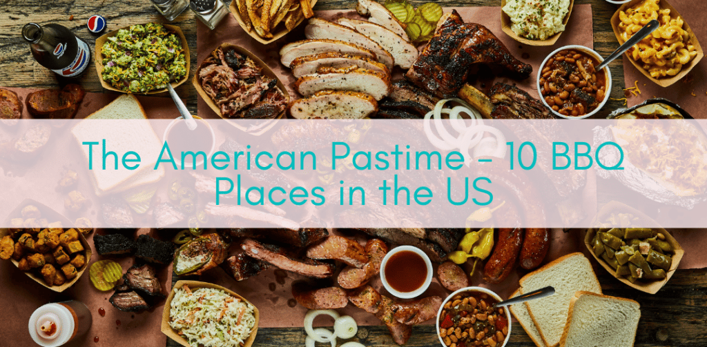 Girls Who Travel | The American Pastime - 10 BBQ Places in the US