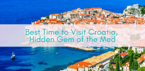 Girls Who Travel | Best Time to Visit Croatia, Hidden Gem of the Med