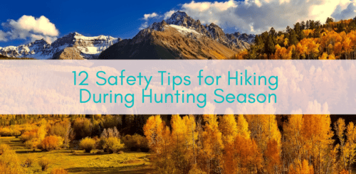 Girls Who Travel | 12 Safety Tips for Hiking During Hunting Season