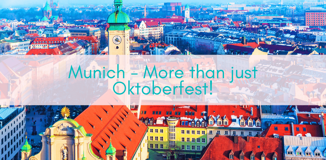 Girls Who Travel | Munich - More than just Oktoberfest!