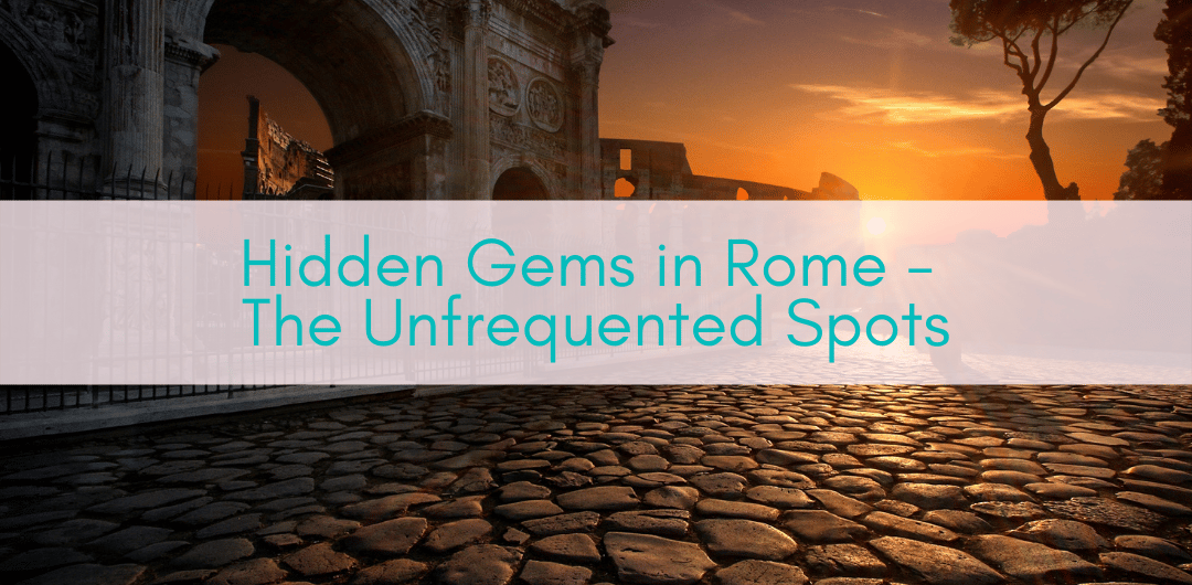 Girls Who Travel | Hidden Gems in Rome