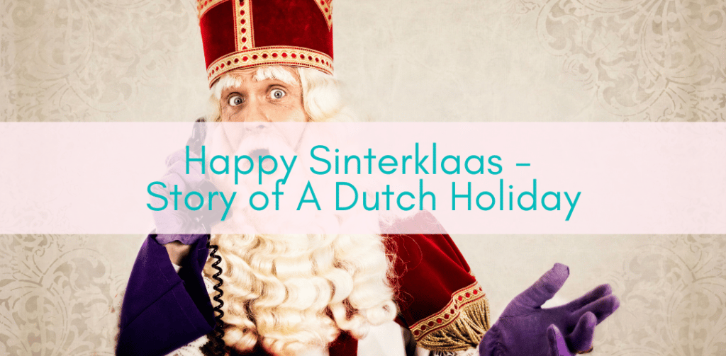 Girls Who Travel | Happy Sinterklaas - Story of A Dutch Holiday
