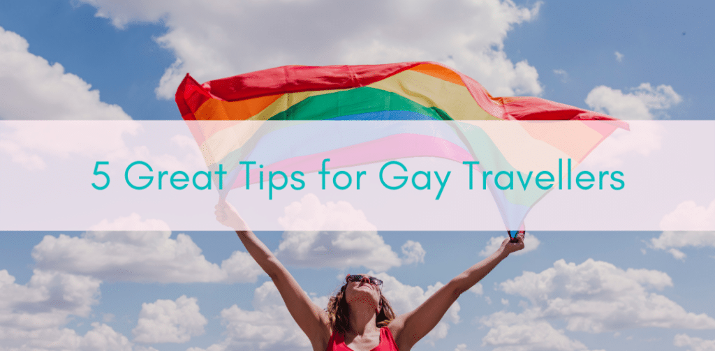 Girls Who Travel | 5 great tips for gay travellers