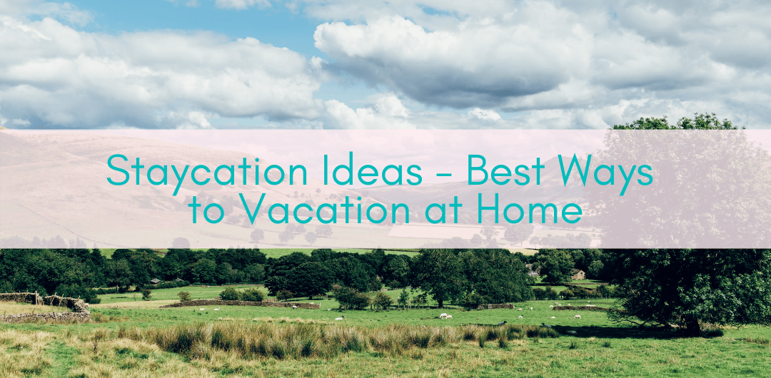 Her Adventures | Staycation Ideas