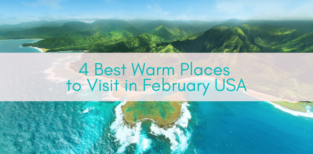 Her Adventures | Warm places to visit in February USA