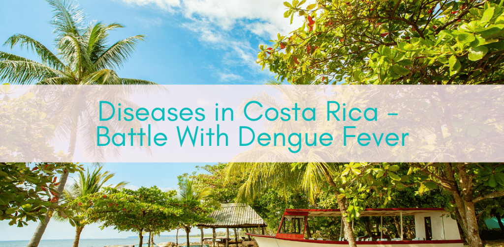 Girls Who Travel | Diseases in Costa Rica