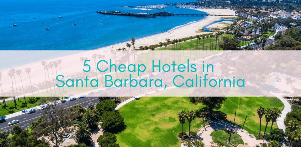 Girls Who Travel | 5 Cheap Hotels in Santa Barbara, California