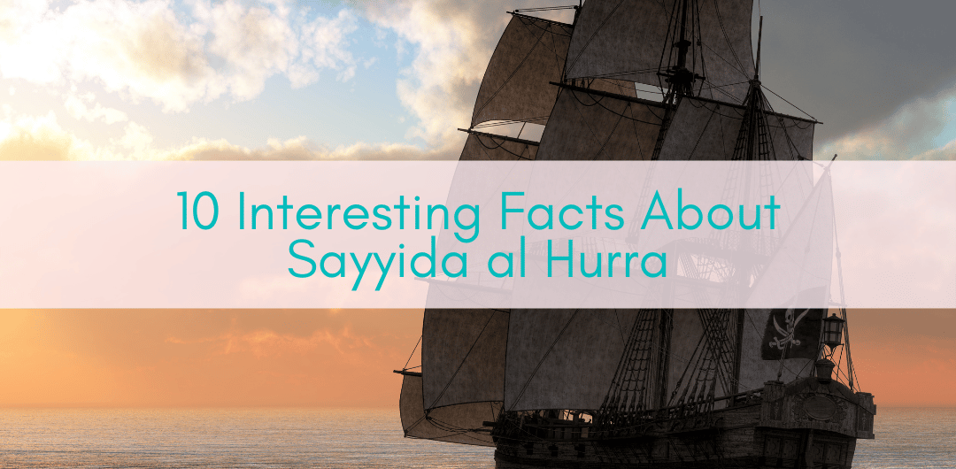 Her Adventures | Sayyida al Hurra