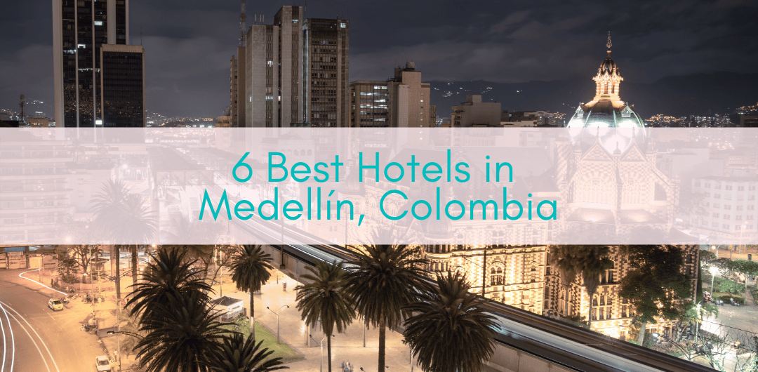 Girls Who Travel | Best hotels in Medellín