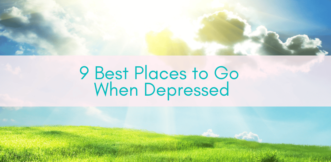 Girls Who Travel | 9 Best places to go when depressed