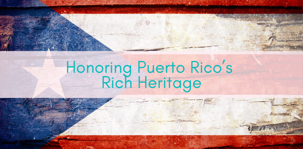 Girls Who Travel | Honoring Puerto Rico’s Rich Heritage