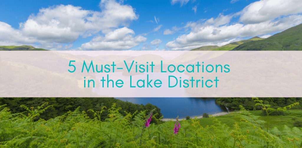 Girls Who Travel | 5 best locations in the Lake District