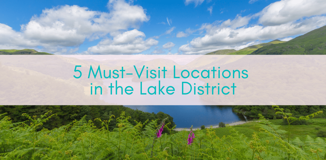Girls Who Travel | 5 best locations in the Lake District