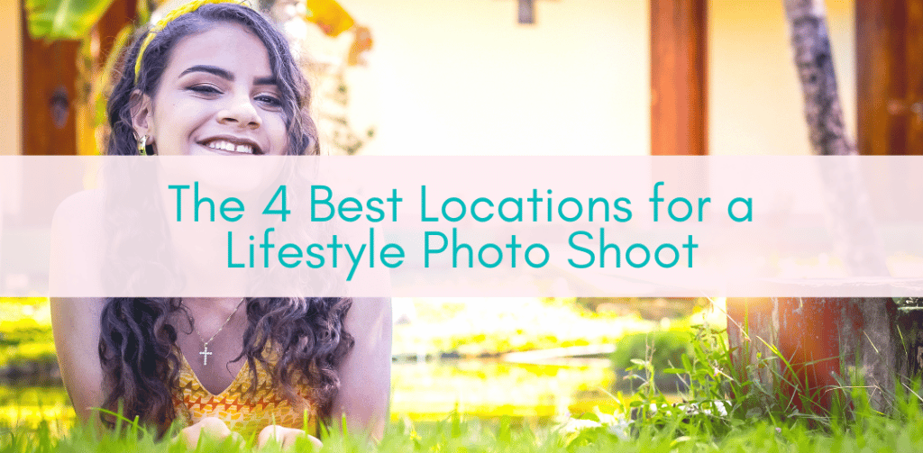 Her Adventures | The 4 Best Locations for a Lifestyle Photo Shoot