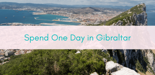 Girls Who Travel | One Day in Gibraltar