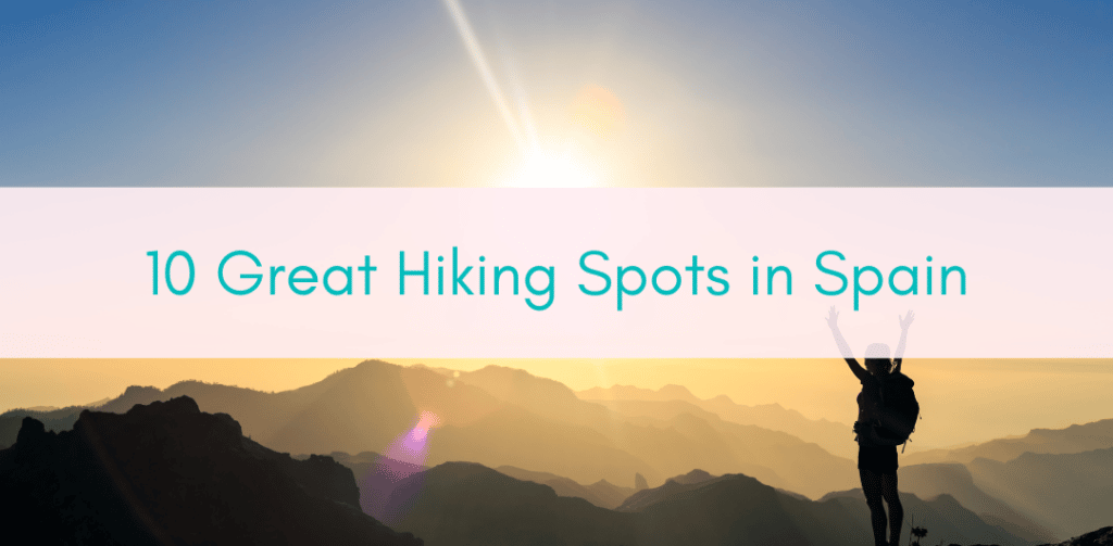 Girls Who Travel | 10 Great Hiking Spots in Spain