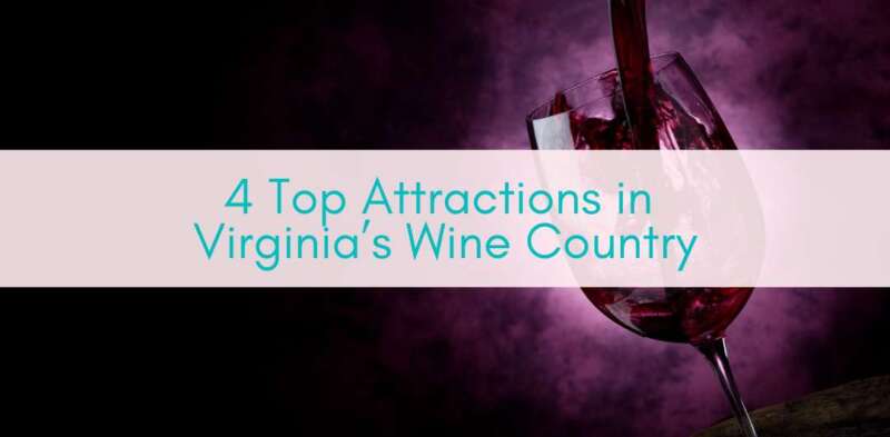 Girls Who Travel | Top Attractions in Virginia’s Wine Country