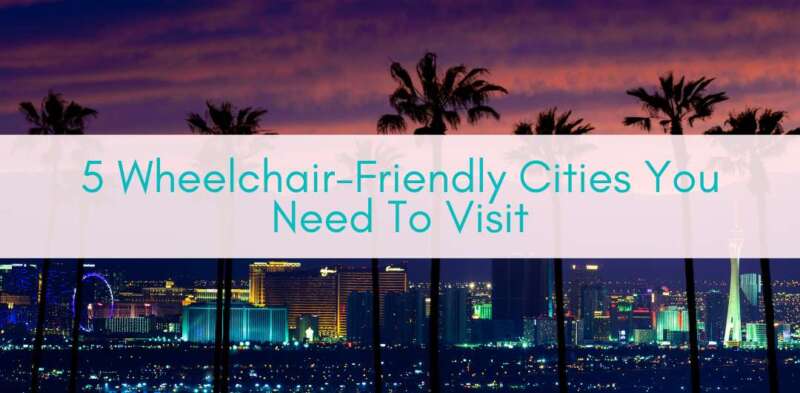 Girls Who Travel | Wheelchair-friendly cities