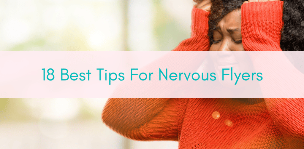 Girls Who Travel | Tips For Nervous Flyers